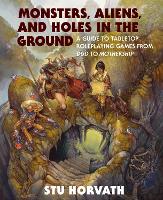 Book Cover for Monsters, Aliens, and Holes in the Ground by Stu Horvath