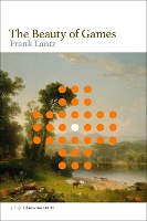 Book Cover for The Beauty of Games by Frank Lantz