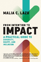 Book Cover for From Intention to Impact by Malia C. Lazu