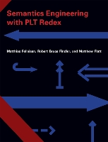 Book Cover for Semantics Engineering with PLT Redex by Matthias (Trustee Professor, Northeastern University) Felleisen, Robert Bruce (Associate Professor of Computer Science Findler