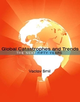 Book Cover for Global Catastrophes and Trends by Vaclav (Distinguished Professor Emeritus, University of Manitoba) Smil