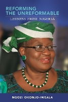 Book Cover for Reforming the Unreformable by Ngozi Okonjo-Iweala