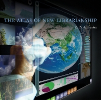 Book Cover for The Atlas of New Librarianship by R. David (Director and Associate Dean, University of South Carolina) Lankes