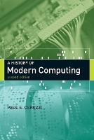 Book Cover for A History of Modern Computing by Paul E Curator of Aerospace Electronics and Computing, National Air  Space Museum Smithsonian Institution Ceruzzi