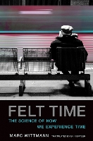 Book Cover for Felt Time by Marc (Institute for Frontier Areas of Psychology and Mental Health) Wittmann
