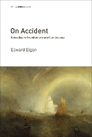 Book Cover for On Accident by Edward (Associate Professor of Architecture and Landscape Architecture, Harvard University) Eigen, Reinhold Martin