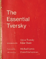 Book Cover for The Essential Tversky by Amos (Department of Psychology) Tversky, Michael (c/o Writers House LLC) Lewis, Daniel (Princeton University) Kahneman