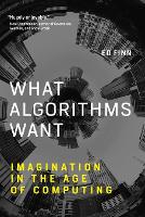 Book Cover for What Algorithms Want by Ed (Arizona State University) Finn