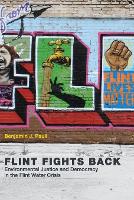 Book Cover for Flint Fights Back by Benjamin J Assistant Professor, Kettering University Pauli