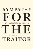 Book Cover for Sympathy for the Traitor by Mark (Publisher and Editor-in-Chief, The Metropolitan Museum of Art) Polizzotti