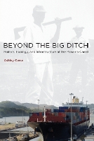 Book Cover for Beyond the Big Ditch by Ashley (Assistant Professor, Vanderbilt University) Carse