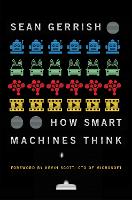 Book Cover for How Smart Machines Think by Sean Gerrish