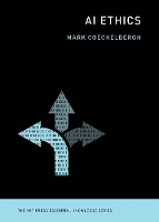 Book Cover for AI Ethics by Mark (Professor of Philosophy of Media and Technology, University of Vienna) Coeckelbergh