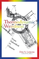 Book Cover for Thermodynamic Weirdness by Don S Professor Lemons