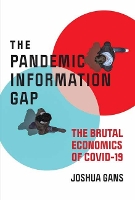 Book Cover for Pandemic Information Gap and the Brutal Economics of COVID-19 by Joshua Gans