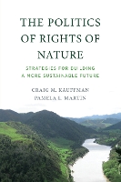 Book Cover for The Politics of Rights of Nature by Craig M. Kauffman, Pamela L. Martin