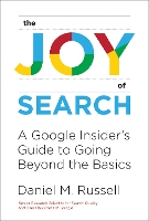 Book Cover for The Joy of Search by Daniel M. Russell