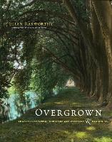 Book Cover for Overgrown by Julian Raxworthy, Fiona Harrisson