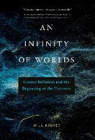 Book Cover for An Infinity of Worlds by Will Kinney