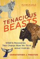 Book Cover for Tenacious Beasts by Christopher J. Preston