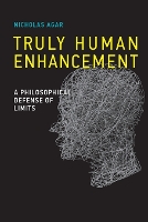 Book Cover for Truly Human Enhancement by Nicholas (Victoria University of Wellington) Agar