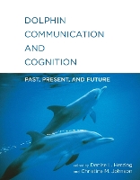 Book Cover for Dolphin Communication and Cognition by Denise L The Wild Dolphin Project Herzing