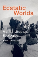 Book Cover for Ecstatic Worlds by Janine (York University) Marchessault