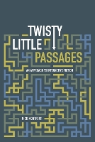 Book Cover for Twisty Little Passages by Nick (Associate Professor of Digital Media, Massachusetts Institute of Technology) Montfort