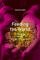 Book Cover for Feeding the World by Vaclav (Distinguished Professor Emeritus, University of Manitoba) Smil