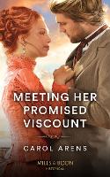 Book Cover for Meeting Her Promised Viscount by Carol Arens