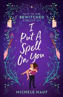 Book Cover for Bewitched: I Put A Spell On You by Michele Hauf