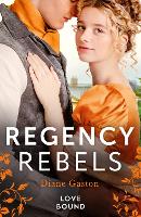 Book Cover for Regency Rebels: Love Bound by Diane Gaston