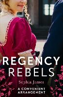 Book Cover for Regency Rebels: A Convenient Arrangement by Sophia James