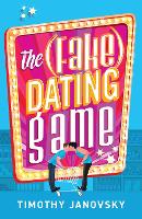 Book Cover for The (Fake) Dating Game by Timothy Janovsky