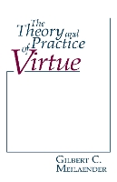 Book Cover for The Theory and Practice of Virtue by Gilbert C. Meilaender