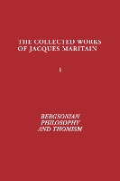 Book Cover for Bergsonian Philosophy and Thomism by Jacques Maritain