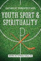 Book Cover for Youth Sport and Spirituality by Patrick Kelly