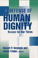 Book Cover for In Defense of Human Dignity by Robert P. Kraynak