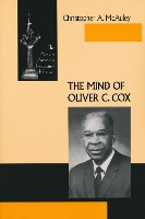 Book Cover for The Mind of Oliver C. Cox by Christopher A. McAuley