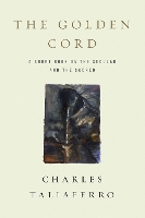 Book Cover for The Golden Cord by Charles Taliaferro