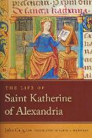 Book Cover for The Life of Saint Katherine of Alexandria by John Capgrave