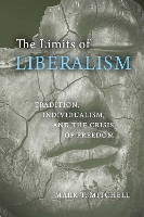 Book Cover for The Limits of Liberalism by Mark T. Mitchell