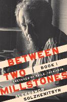 Book Cover for Between Two Millstones, Book 1 by Aleksandr Solzhenitsyn, Daniel J. Mahoney