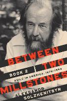 Book Cover for Between Two Millstones, Book 2 by Aleksandr Solzhenitsyn, Daniel J. Mahoney