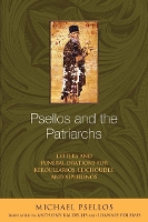 Book Cover for Psellos and the Patriarchs by Michael Psellos