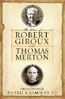 Book Cover for The Letters of Robert Giroux and Thomas Merton by Jonathan Montaldo