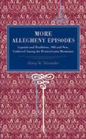 Book Cover for More Allegheny Episodes by Henry W. Shoemaker