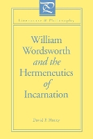 Book Cover for William Wordsworth and the Hermeneutics of Incarnation by David Haney