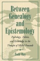 Book Cover for Between Genealogy and Epistemology by Todd May