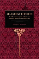 Book Cover for Allegheny Episodes by Henry W. Shoemaker